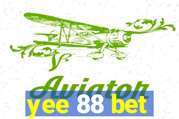 yee 88 bet